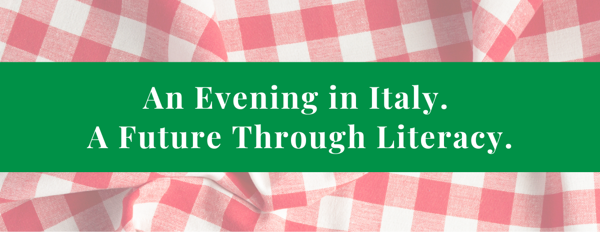 An Evening in Italy.  A Future Through Literacy.